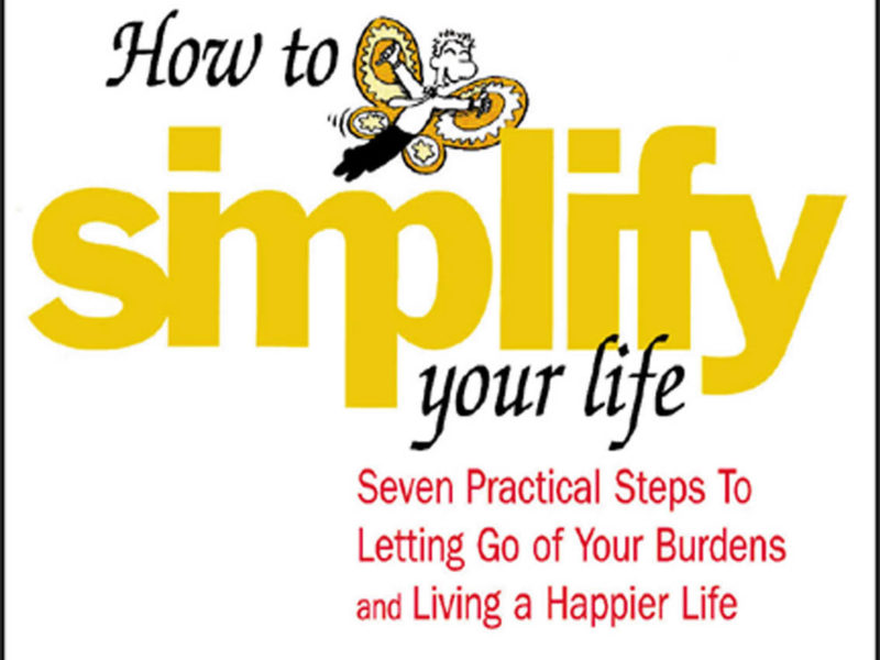 Simplify your life