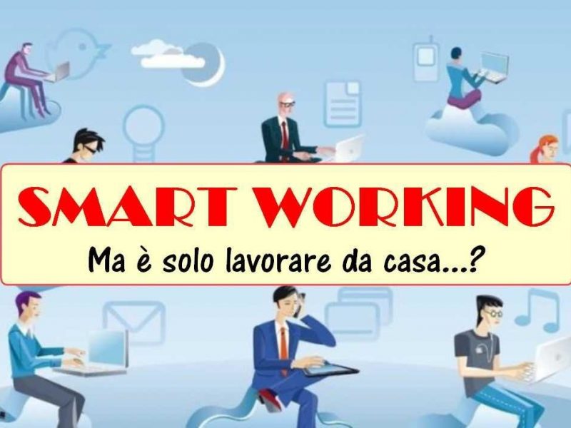 Smart Working Non E Lavorare Da Casa