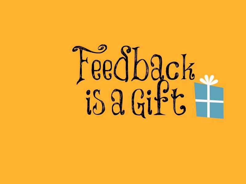 Feedback Is A Gift